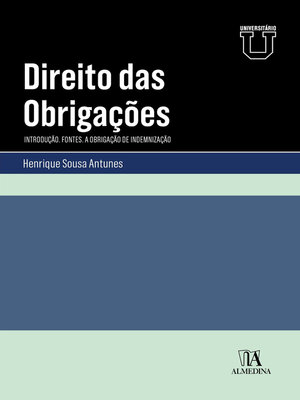 cover image of Direito das Obrigações--Introdução. Fontes. a Obrigação de Indemnização